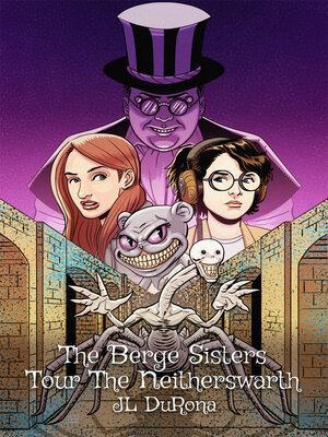 cover image of The Berge Sisters Tour the Neitherswarth